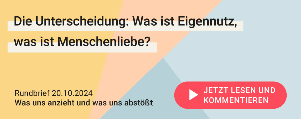 Zitat 1 mobil 20.10.2024 Rundbrief_Was uns anzieht und was uns abstößt