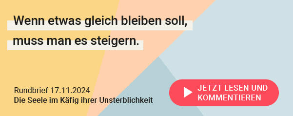 Zitat 2 mobile 17.11.2024 Rundbrief_Die Seele im Käfig ihrer Unsterblichkeit