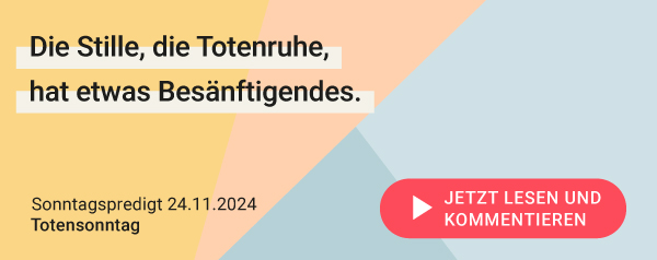 Zitat 1 mobile 24.11.2024 Sonntagspredigt_Totensonntag