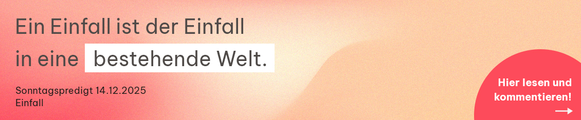 Zitat 1 Desktop 14.12.2025 Sonntagspredigt_Einfall